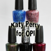 OPI Katy Perry Collection Swatches & Review