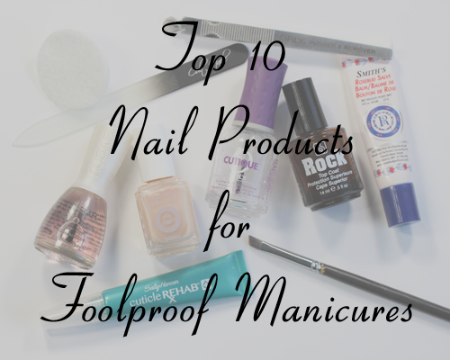 top-ten-best-nail-products-foolproof-manicure