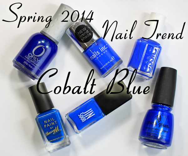 Cobalt Blue - Spring 2014 Nail Trend