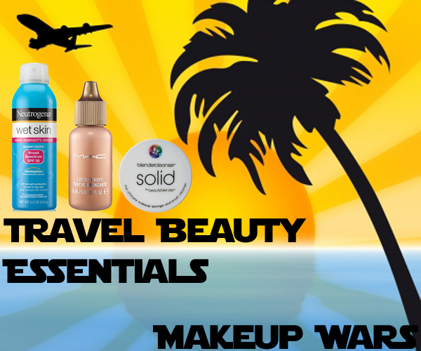 Travel Beauty Essentials - Hair, Skin, Makeup and Nails