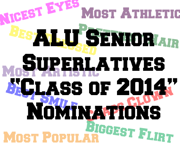 ALU Senior Superlatives 2014 - Nominations