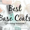 The Best Base Coats for Every Nail Need