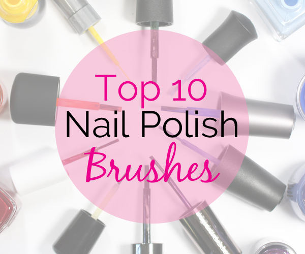 Top 10 Nail Polish Brushes via @AllLacqueredUp