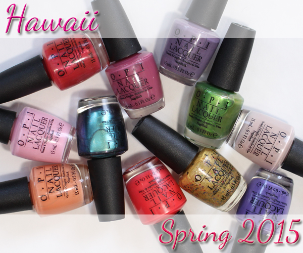 OPI Spring 2015 - Hawaii swatches & review via @alllacqueredup