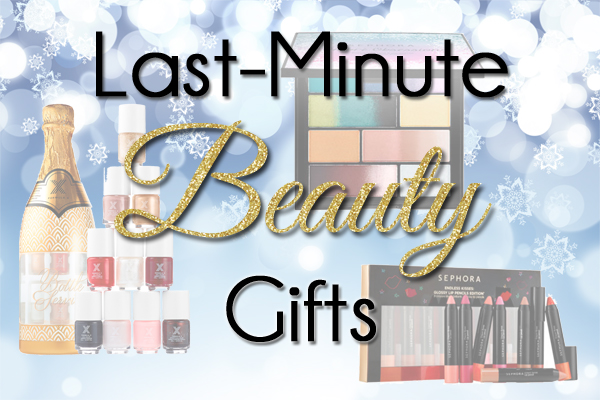 Last-Minute Beauty Gifts